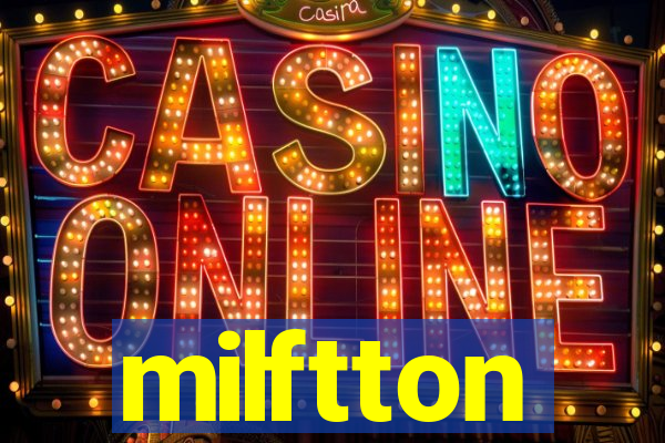 milftton