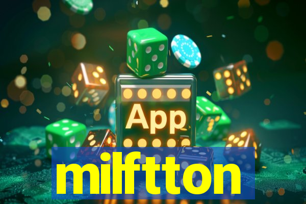 milftton