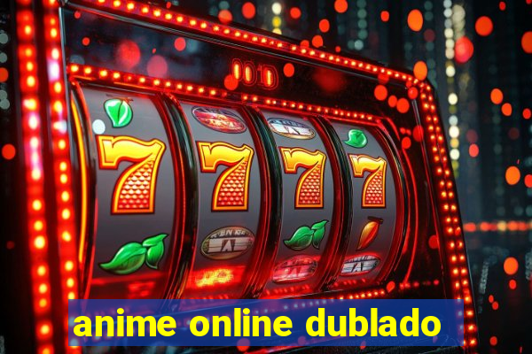 anime online dublado