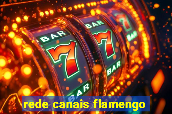 rede canais flamengo