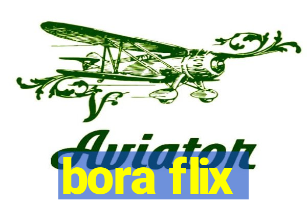 bora flix