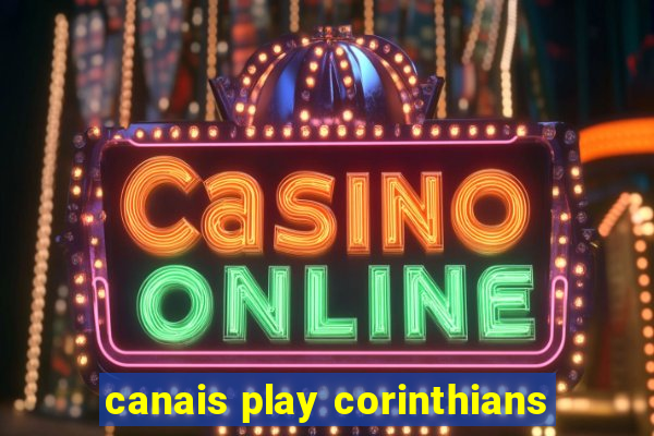 canais play corinthians