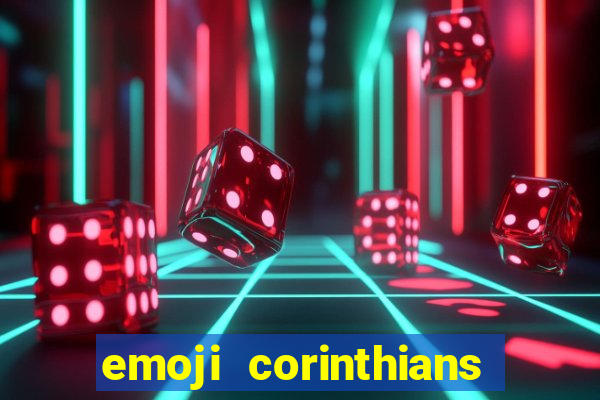 emoji corinthians copiar e colar