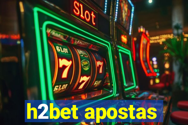 h2bet apostas