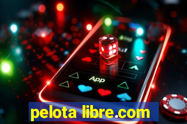 pelota libre.com