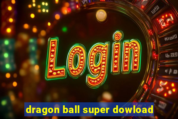 dragon ball super dowload