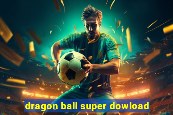 dragon ball super dowload