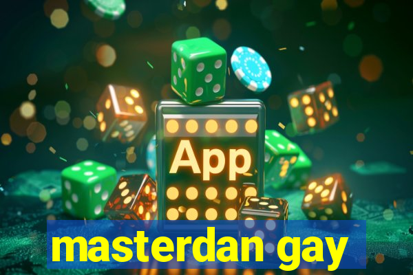 masterdan gay