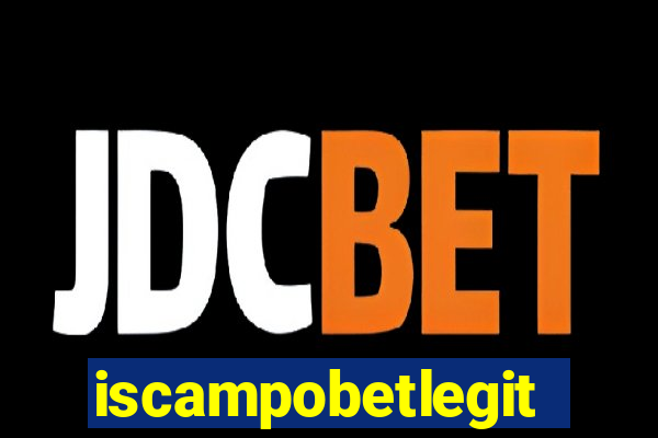 iscampobetlegit