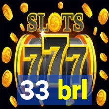 33 brl