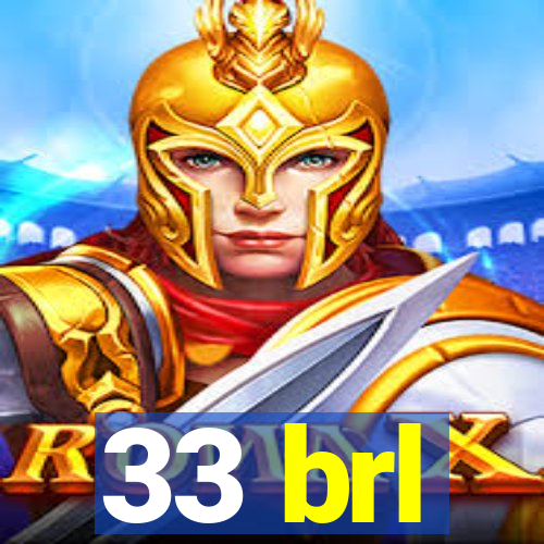 33 brl