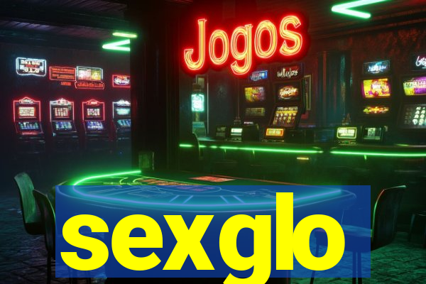 sexglo