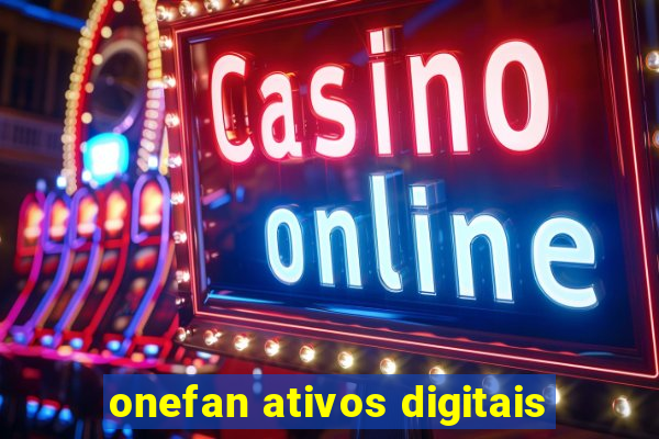 onefan ativos digitais