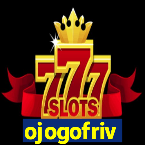 ojogofriv
