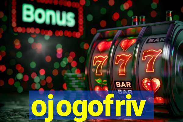 ojogofriv