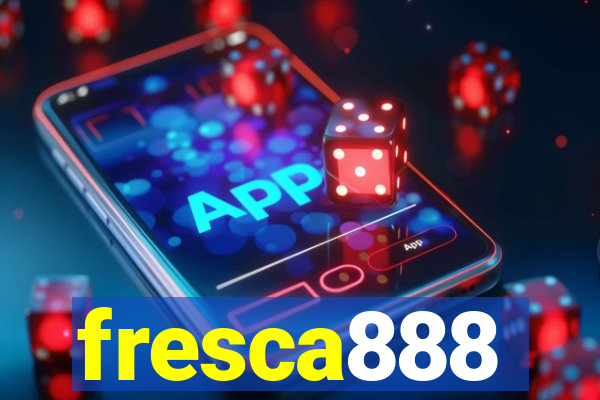 fresca888