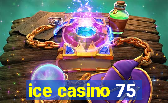 ice casino 75