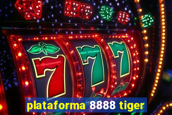 plataforma 8888 tiger