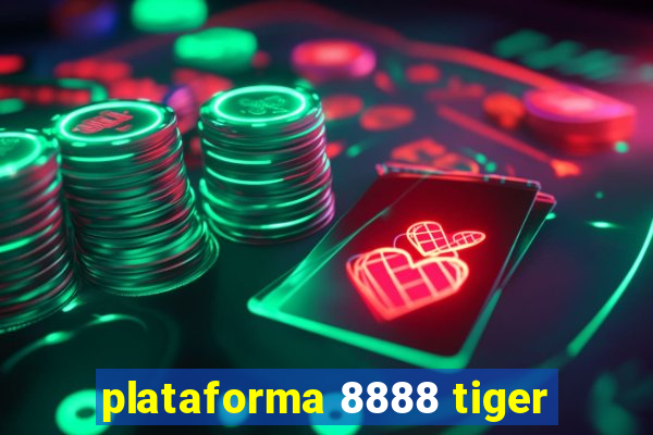 plataforma 8888 tiger