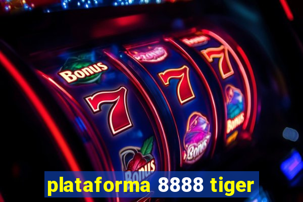 plataforma 8888 tiger