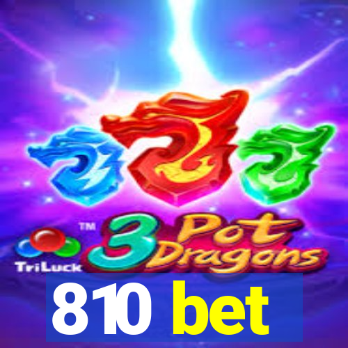 810 bet