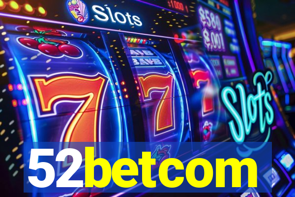 52betcom
