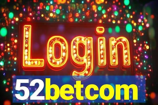 52betcom