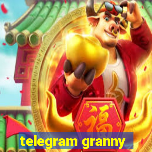 telegram granny