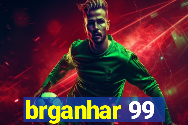 brganhar 99