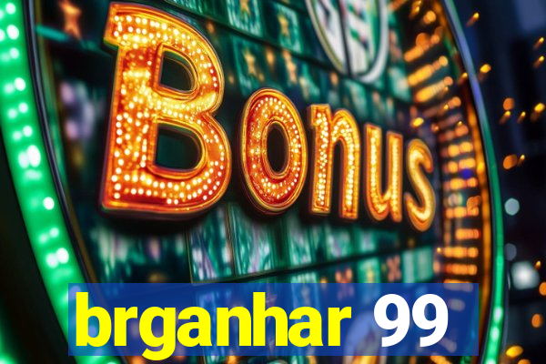 brganhar 99