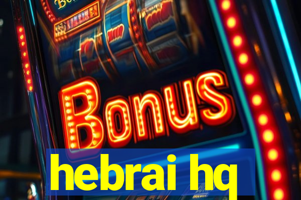 hebrai hq