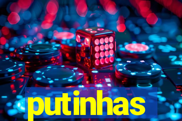 putinhas
