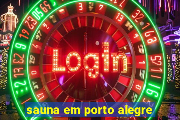 sauna em porto alegre