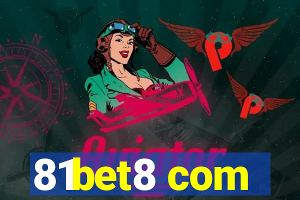 81bet8 com
