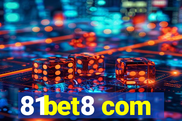 81bet8 com