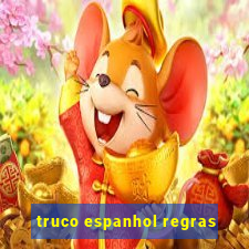 truco espanhol regras