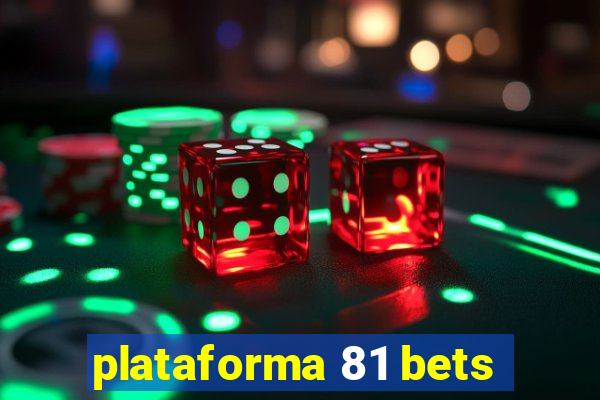 plataforma 81 bets