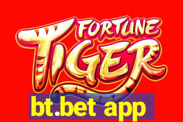 bt.bet app