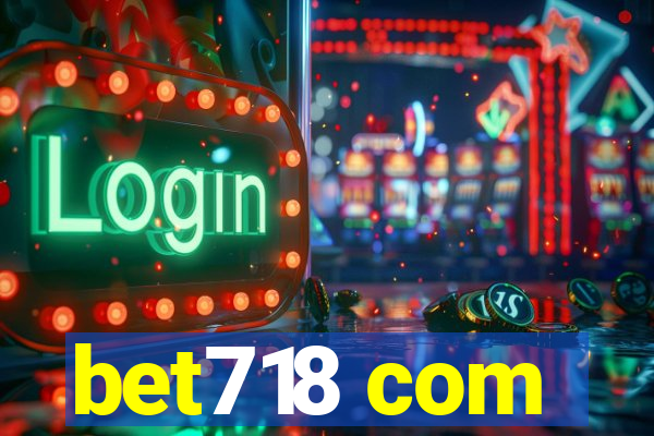 bet718 com