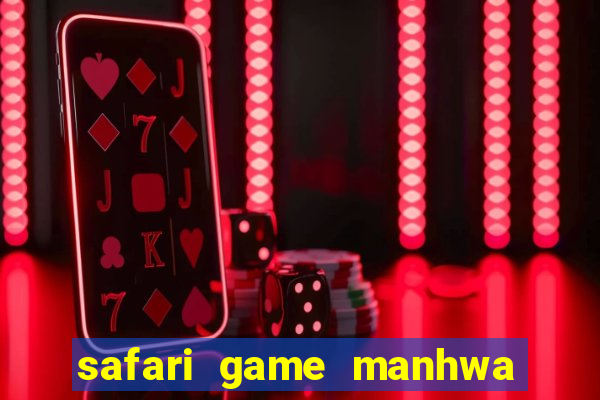 safari game manhwa pt br