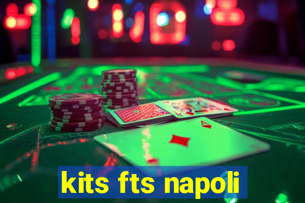 kits fts napoli