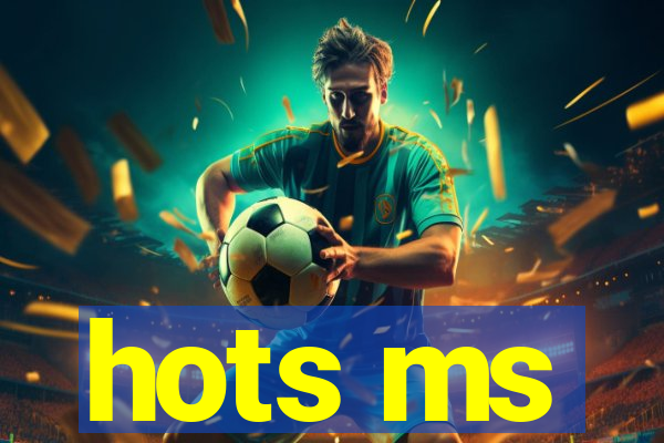 hots ms