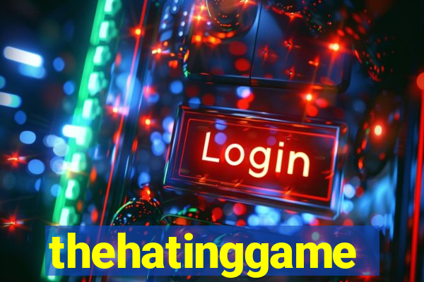 thehatinggame