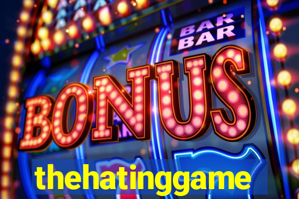 thehatinggame