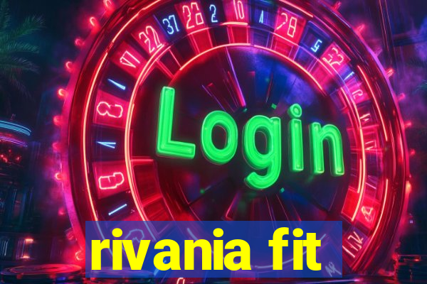 rivania fit