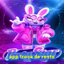 app troca de rosto