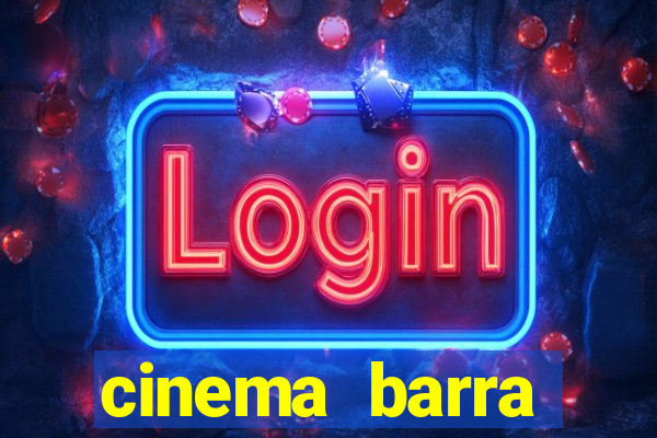 cinema barra shopping sul