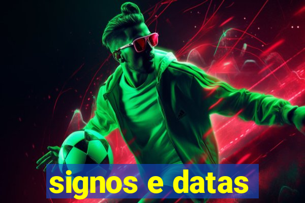 signos e datas