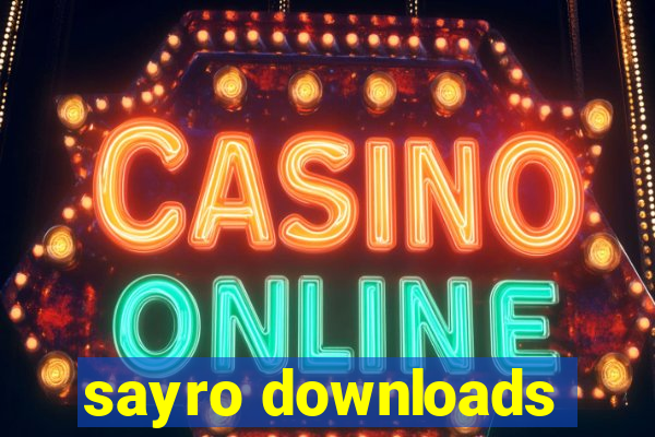 sayro downloads