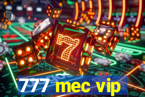 777 mec vip